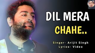 Dil Mera Chahe  Full Song  Arijit Singh  Nafe Khan  Sumi  Manish  Analog Record  Hindi Song [upl. by East]