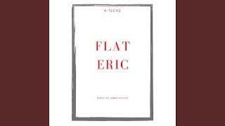 Flat Eric [upl. by Eirena]