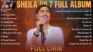 Sheila On 7 Lirik Full Album  Koleksi Terbaik Sheila On 7  Lagu Pop 2000an Indonesia Terbaik [upl. by Dnomed]