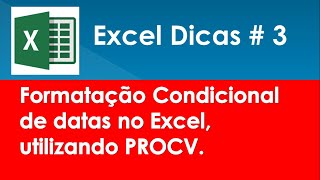 Formatação condicional de datas com PROCV  Excel Dicas 3 [upl. by Karub807]