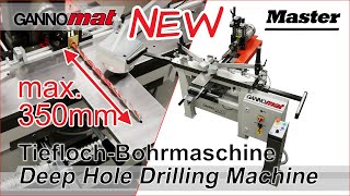 GANNOMAT Master Deep hole drilling machine  Tieflochbohrmaschine [upl. by Page]