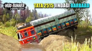 TATA 2515 Truck Ki Jindagi Barbad  Career Thrash 4  Spintires Mudrunner Truck Tractor Gameplay [upl. by Tsenrae]