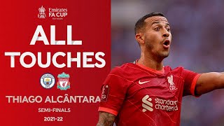 ALL TOUCHES  Thiago Alcântara v Manchester City  SemiFinal  Emirates FA Cup [upl. by Niwroc]