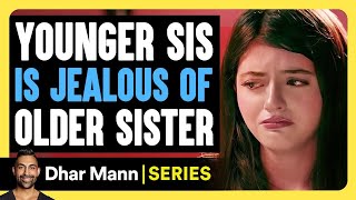 Sister Secrets E03 YOUNGER Sis Is Jealous Of OLDER Sister  Dhar Mann Studios [upl. by Carlita]