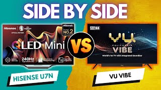 Side By Side Comparison Hisense U7N vs VU Vibe  Best 4K TV 2024 [upl. by Aihsemot]