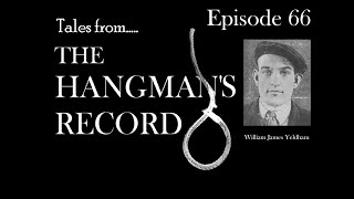 Tales from The Hangmans Record Episode Sixty Six William Yeldham – 5th September 1922 Pentonville [upl. by Fahy]