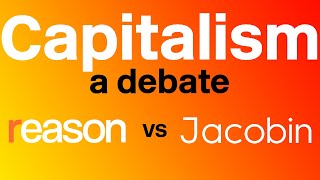 Capitalism A Debate — Reason vs Jacobin [upl. by Aloek]