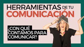 Cómo comunicarme mejor con los demás ¿Con qué contamos para comunicar [upl. by Ainessey360]