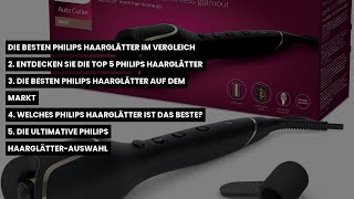 Die besten Philips Haarglätter im Vergleich [upl. by Ahseryt]