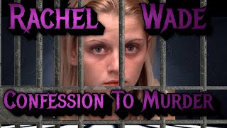 Confession Of Rachel Wade Florida Teen Involved In Love Triangle That Ended In Murder Interrogation [upl. by Rramo]