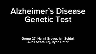 Alzheimer’s Disease Genetic Test  Group 27 [upl. by Sirap]