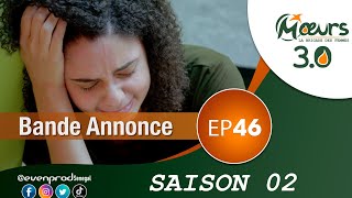 MOEURS  Saison 2  Episode 46  la bande annonce [upl. by Julissa]