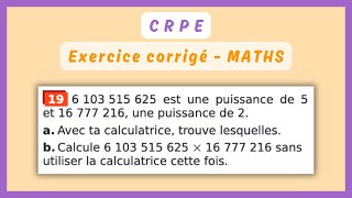 Exercice corrigé  LES PUISSANCES — MATHS CRPE [upl. by Asirac]