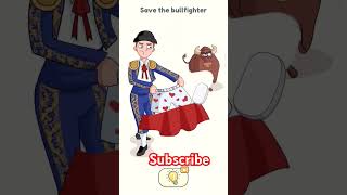 SAVE THE BULLFIGHTER [upl. by Octavie]