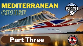 Mediterranean Cruise on the Arvia  Part Three [upl. by Yrokcaz400]