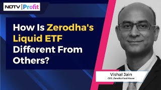 How Is Zerodhas Liquid ETF Different From Others  NDTV Profit [upl. by Leidag853]