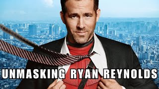 Unmasking Ryan Reynolds [upl. by Nevet560]