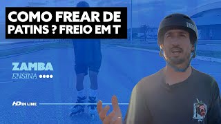 Como frear de patins Freio em T  Zamba Ensina 7 [upl. by Sneed]