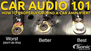 How to Properly Ground a Car Amplifier  Good amp Bad Examples  Car Audio 101 [upl. by Dnalyram738]