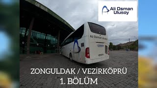 89 Ali Osman Ulusoy  Zonguldak  Vezirköprü  Otobüs Yolculuğu 1Bölüm  Bus Travel Turkey [upl. by Ibrek]