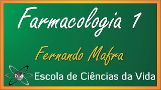 Farmacologia 20 Aula 1  A ciência da Farmacologia [upl. by Wetzell]