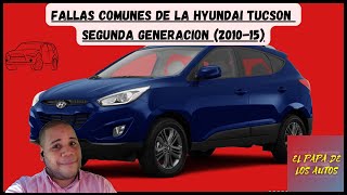 Fallas comunes en la Hyundai Tucson del 2010 al 2015 [upl. by Rainger]