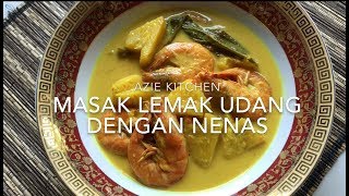 Masak Lemak Udang Dg Nenas Yang Wajib Dicuba [upl. by Ayoral230]