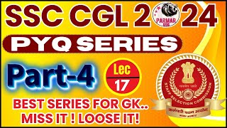 GK FOR SSC CGL 2024  PYQ SERIES PART 4  LEC17  PARMAR SSC [upl. by Ahtnams]