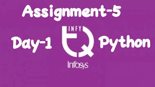 INFYTQ Python Assignment5 Day1 [upl. by Cariotta]