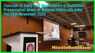 Concept of Dana and Magnanimity in Buddhism lecture given at Nalanda University India 21 Nov 2022 [upl. by Mandel]