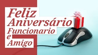 Feliz aniversário funcionário e amigo [upl. by Asert]