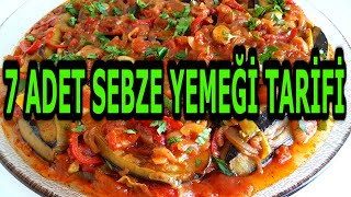 7 ADET SEBZE YEMEĞİ TARİFİ [upl. by Seligman]