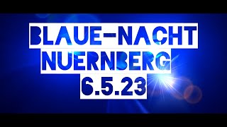 🏰💙 Nürnberg Blaue Nacht 06052023 4K🎥🇩🇪 [upl. by Nessi829]