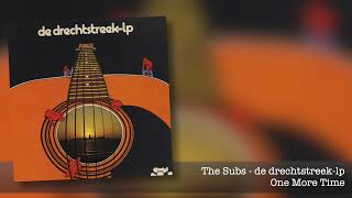 de drechtstreeklp  The Subs  One more time [upl. by Tandie]