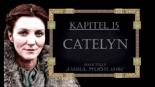 Lets Read a Book  quotDas Lied von Eis und Feuerquot Kapitel 15  Catelyn [upl. by Kletter]