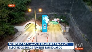 Municipio de Guayaquil realizará trabajos eléctricos en el túnel San Eduardo [upl. by Nywg]