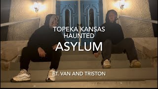 Visiting One Of The Most HauntedAbandoned Places In Topeka Kansas ft Vann amp Tryston [upl. by Ricarda]