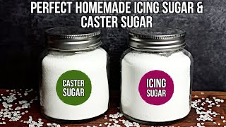 Perfect Homemade ICING SUGAR and CASTER SUGAR Recipe [upl. by Aletta470]