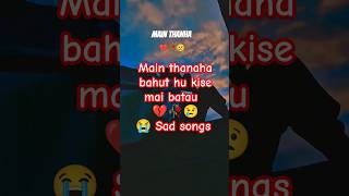 Main thanaha bahut hu 😢 trending sad sadmusic ytshorts bewafasong bewafastatus sadpianomusic [upl. by Merv]