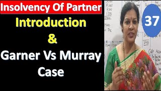 37 Insolvency Of Partner Introduction amp Garner Vs Murray Case Discussion [upl. by Finnie336]