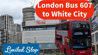 Limited Stop London Bus 607 from Uxbridge Station to White City Bus Station [upl. by Pickford52]