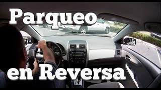 COMO PARQUEAR EN REVERSAESTACIONARSE DE MARCHA ATRASCONSEJOS PARA ESTACIONAR EN REVERSA automovil [upl. by Naylor]