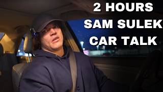 2 Hours Of Sam Sulek Car Talk 😴 Sleep Aid [upl. by Mloc672]