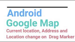 Android Current AddressLocation on MapKotlin  Drag marker on map and get new address [upl. by Asyram]