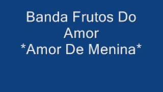 Banda Frutos Do Amor  Amor De Menina [upl. by Jacinto868]