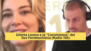 Diletta Leotta e la quotConsistenzaquot del Suo Fondoschiena 😂 Radio 105 [upl. by Leavelle599]