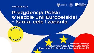 Konferencja „Prezydencja Polski w Radzie Unii Europejskiej – istota cele i zadania” [upl. by Ng190]