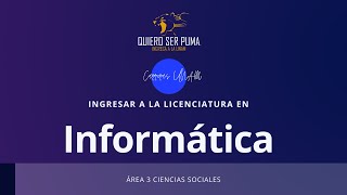 ¿Como ingresar a la licenciatura en Informática  Licenciaturas UNAM [upl. by Enerak]