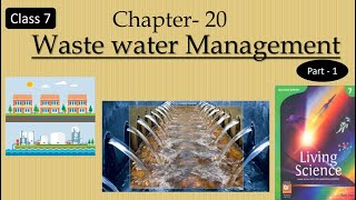 Wastewater management class 7 chapter20  part1living science easy explanation [upl. by Eiraminot477]