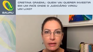 Cristina Graeml Quem vai querer investir em um país onde o Judiciário virou um lixo [upl. by Neidhardt]